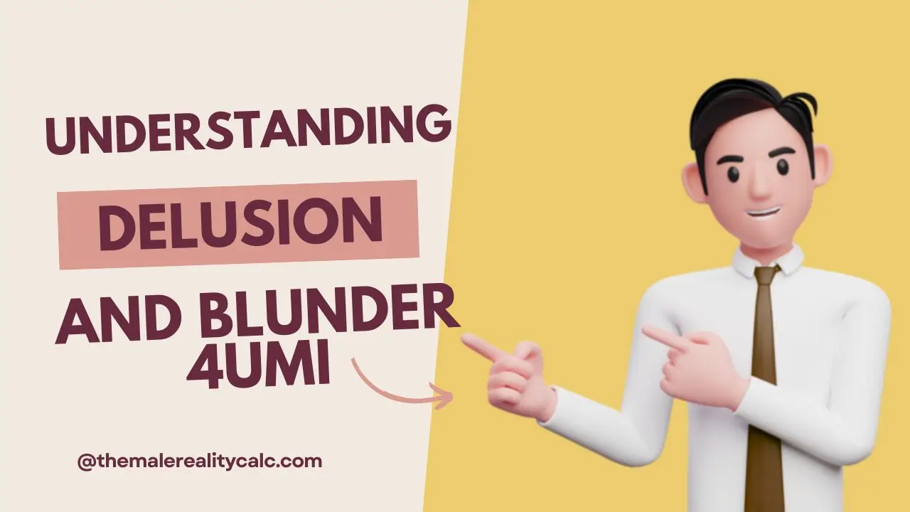Understanding Delusion and Blunder 4umi